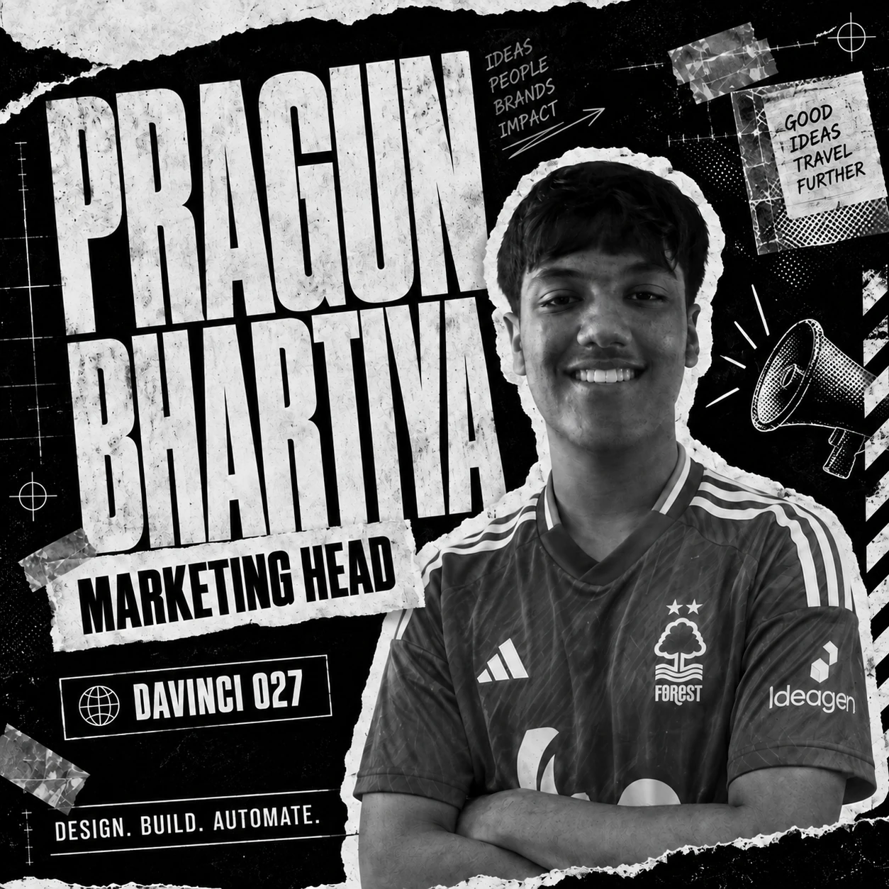 DaVinci 027 black-and-white team introduction poster: Pragun Bhartiya