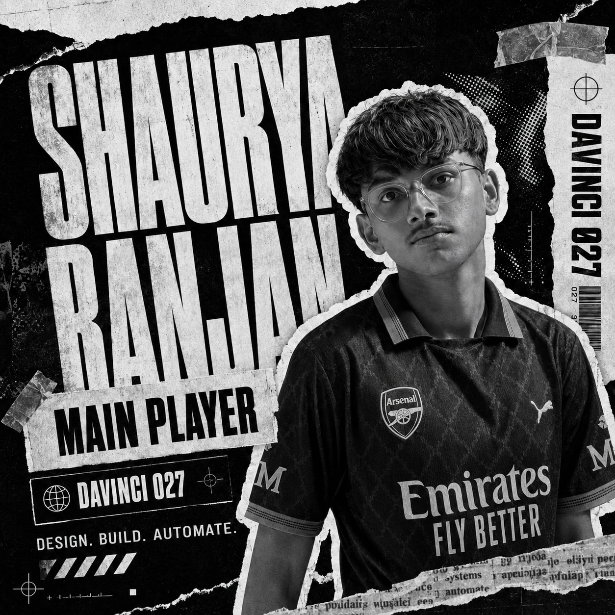 DaVinci 027 black-and-white team introduction poster: Shaurya Ranjan