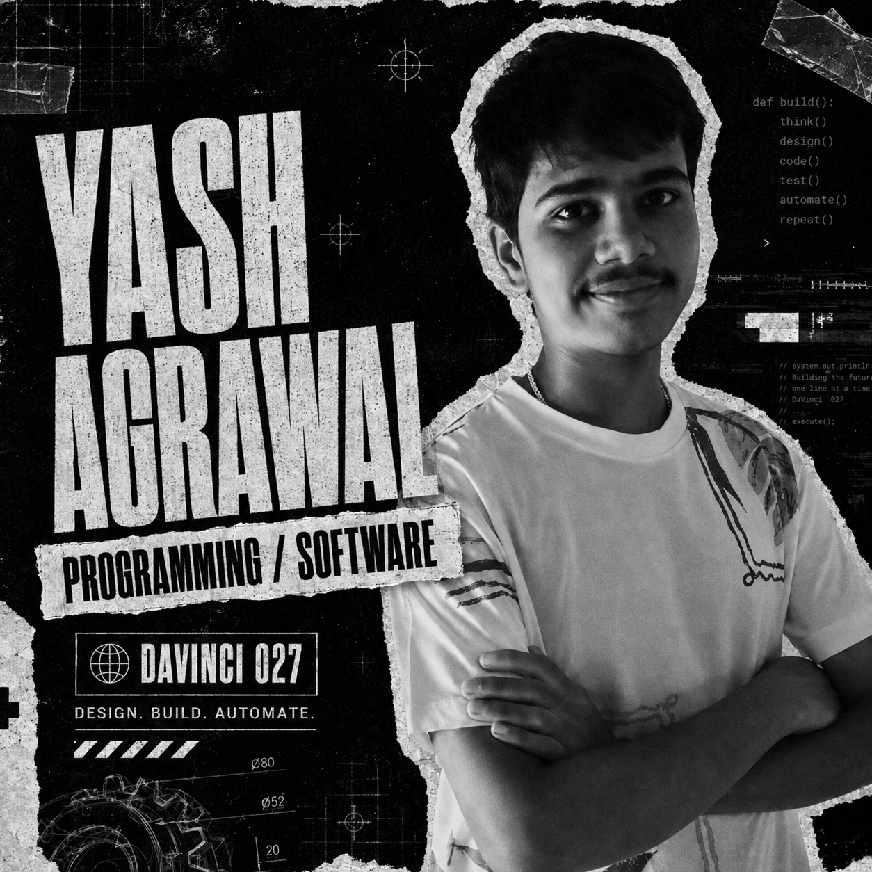 DaVinci 027 black-and-white team introduction poster: Yash Agrawal